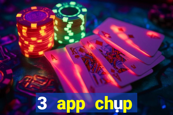 3 app chụp đẹp trung quốc