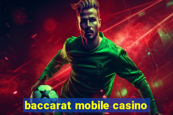 baccarat mobile casino