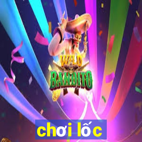 chơi lốc