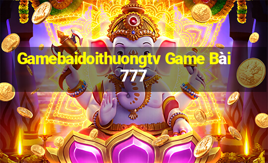 Gamebaidoithuongtv Game Bài 777