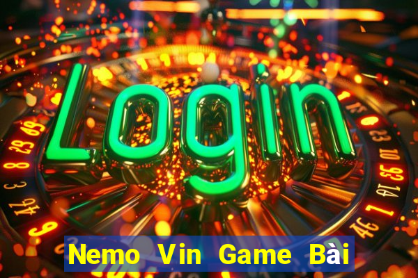 Nemo Vin Game Bài Xanh 9