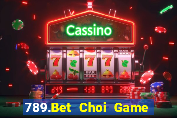 789.Bet Choi Game Đánh Bài