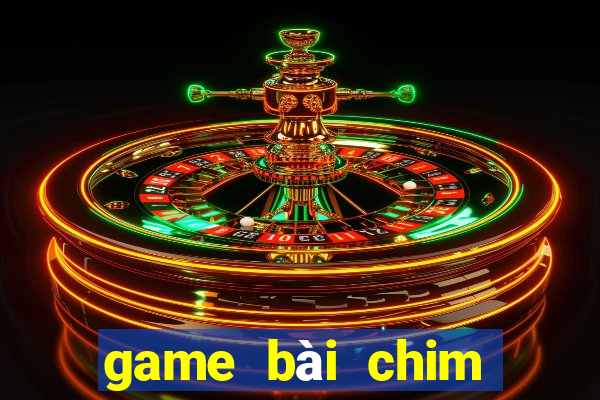 game bài chim trăm cung