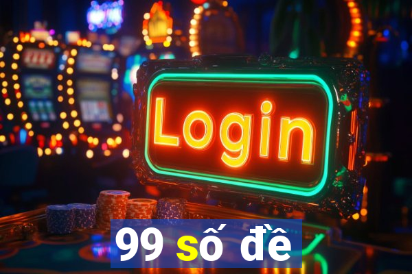 99 số đề