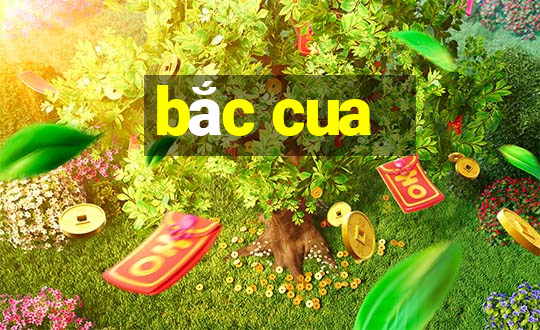 bắc cua