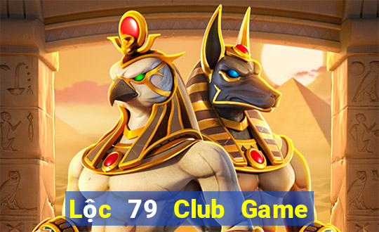 Lộc 79 Club Game Bài Casino