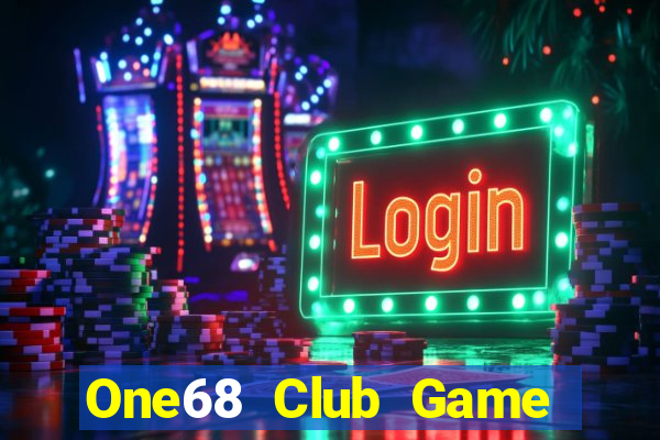 One68 Club Game Bài Ăn Tiền Uy Tín