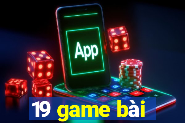 19 game bài