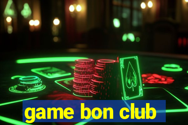 game bon club