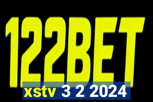 xstv 3 2 2024