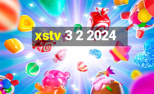 xstv 3 2 2024