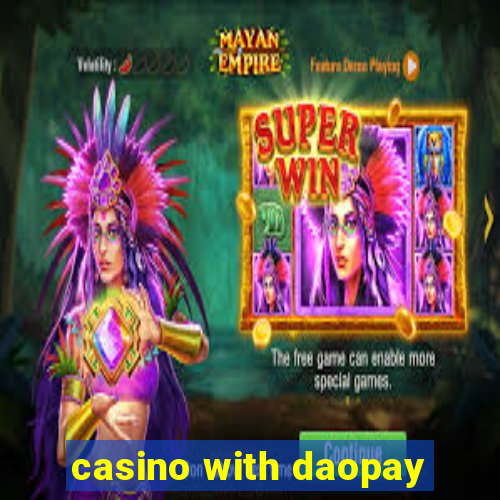 casino with daopay