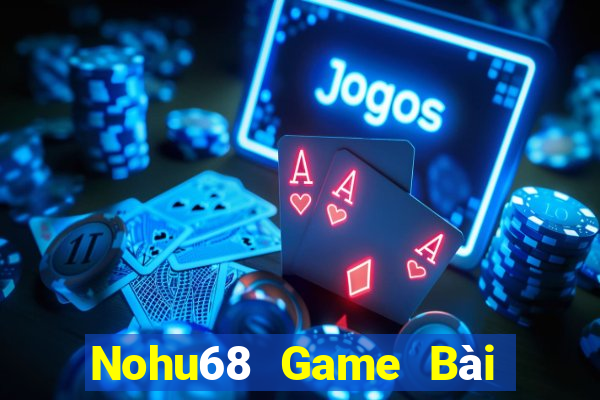 Nohu68 Game Bài Xì Dách