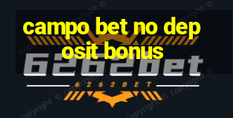 campo bet no deposit bonus