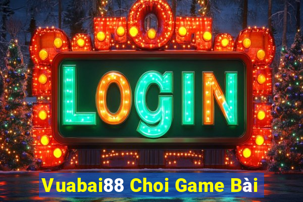 Vuabai88 Choi Game Bài