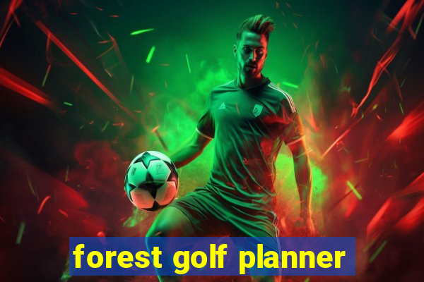 forest golf planner