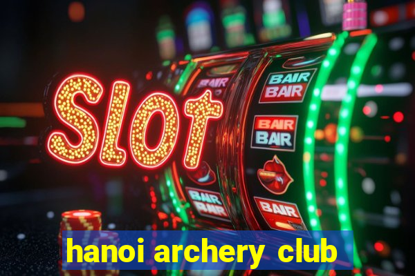 hanoi archery club