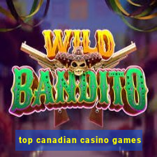 top canadian casino games