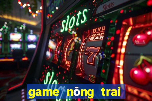 game nông trai vui ve