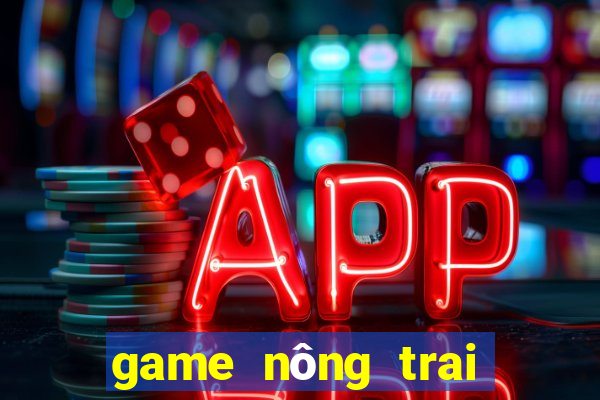 game nông trai vui ve