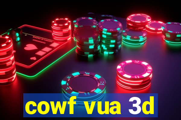 cowf vua 3d