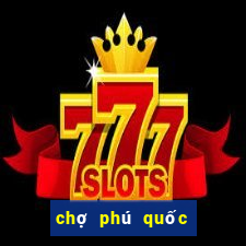 chợ phú quốc - mua bán online