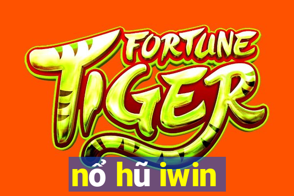 nổ hũ iwin