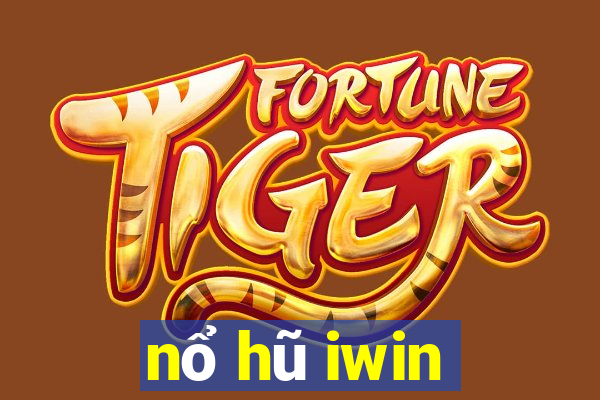 nổ hũ iwin