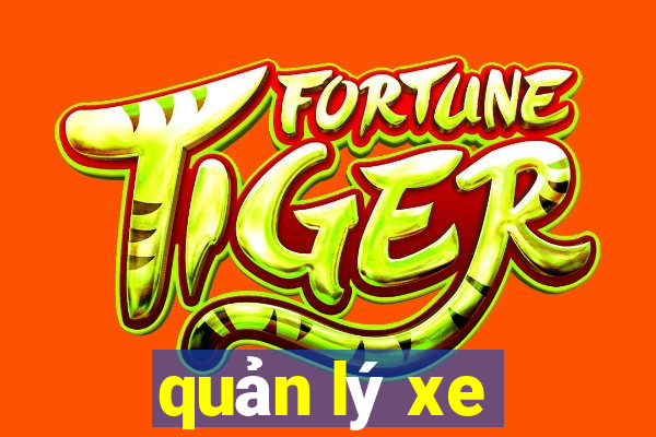 quản lý xe