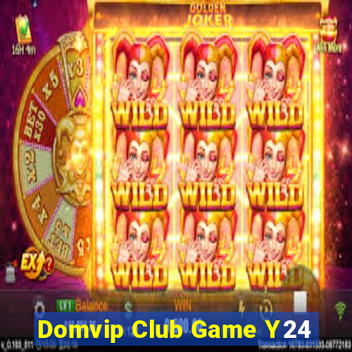 Domvip Club Game Y24