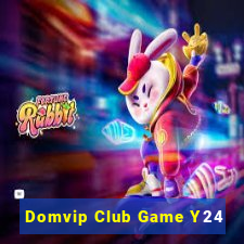 Domvip Club Game Y24