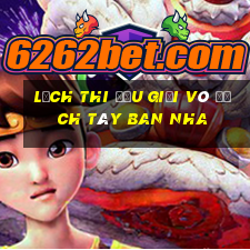 lịch thi đấu giải vô địch tây ban nha