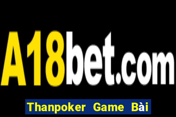 Thanpoker Game Bài Nạp Sms