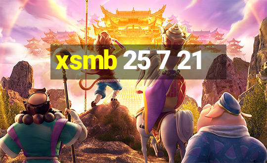 xsmb 25 7 21