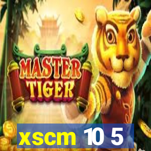 xscm 10 5