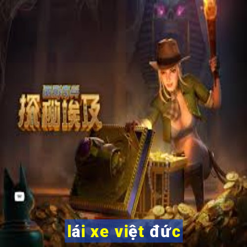 lái xe việt đức