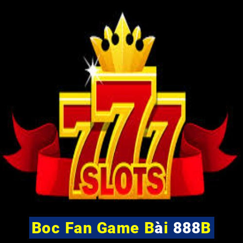 Boc Fan Game Bài 888B