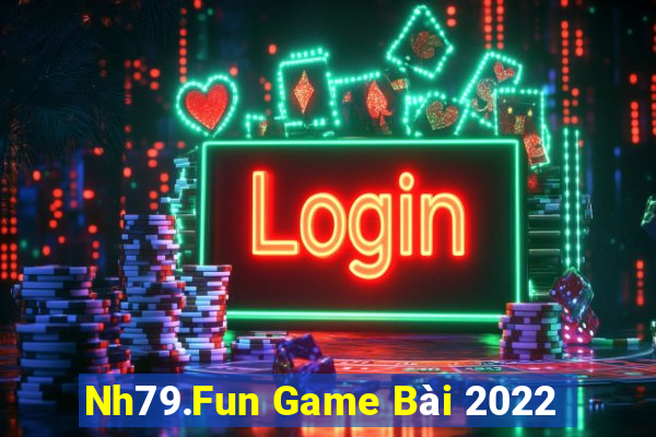 Nh79.Fun Game Bài 2022