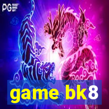 game bk8