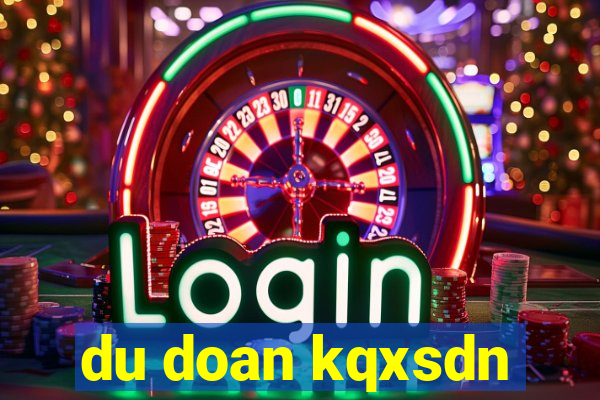 du doan kqxsdn