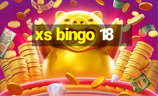 xs bingo 18