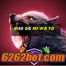 M88 Bò miệng to