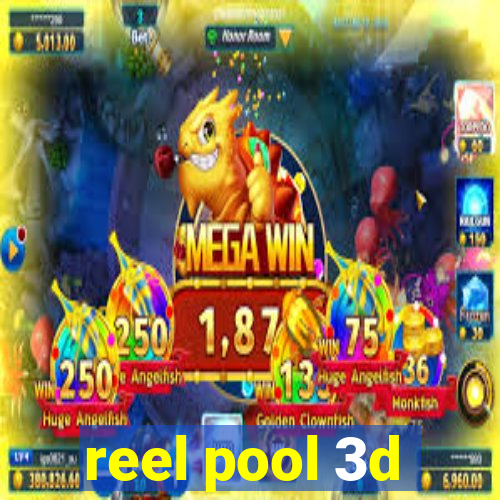 reel pool 3d