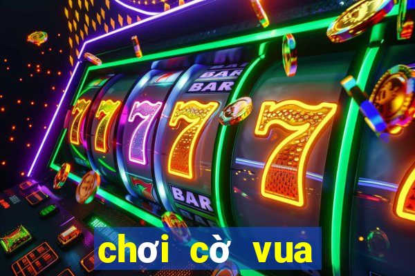 chơi cờ vua với cao thủ