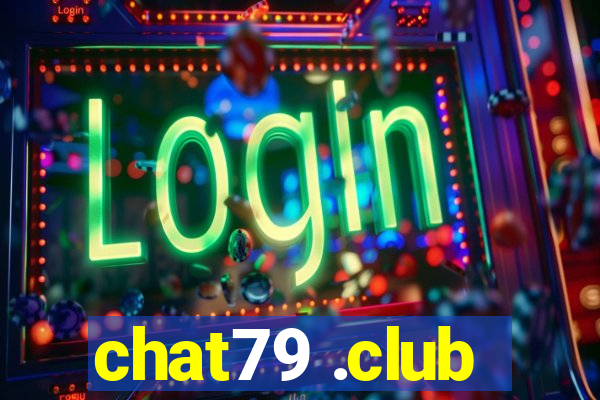 chat79 .club