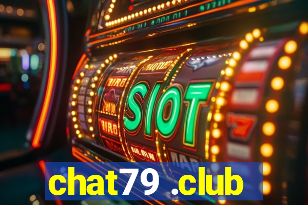 chat79 .club