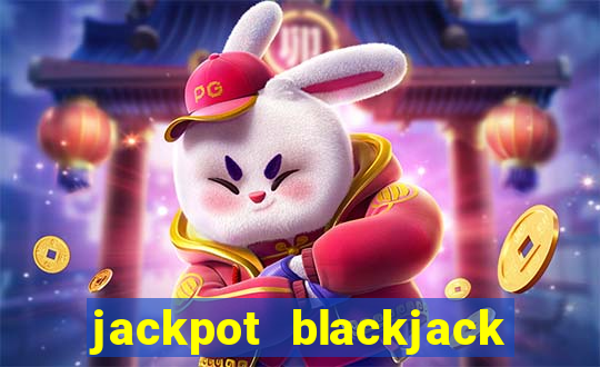 jackpot blackjack idn poker