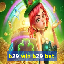 b29 win b29 bet