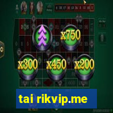 tai rikvip.me