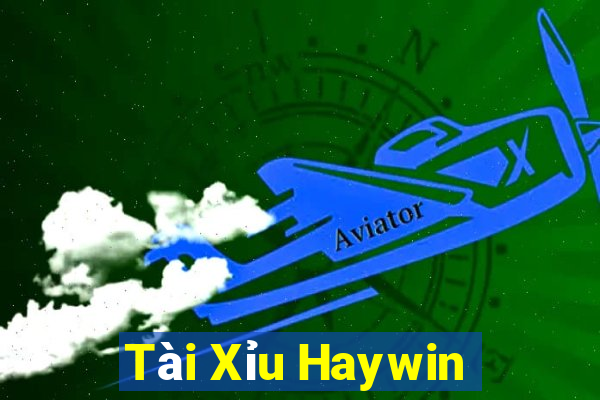 Tài Xỉu Haywin